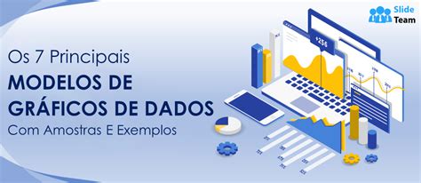 Os 7 Principais Modelos De Gráficos De Dados Com Amostras E Exemplos