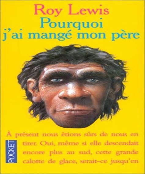 Amazon Fr POURQUOI J AI MANGE MON PERE LEWIS ROY Livres