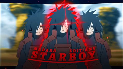 Uchiha Madara Starboy Edit AMV Project File YouTube