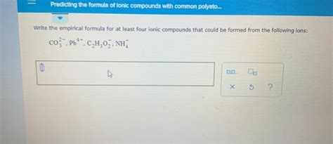 Solved Predicting The Formula Of Lonic Compounds With Common Chegg