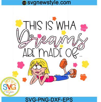 This Is What Dreams Are Made Of Svg Disney Svg Lizzie Mcguire Svg