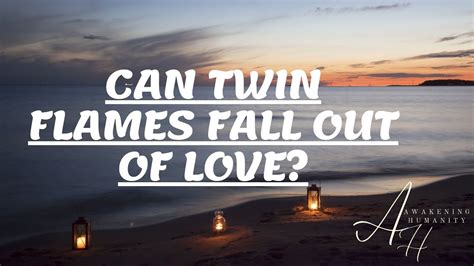 Can Twin Flames Fall Out Of Love Youtube