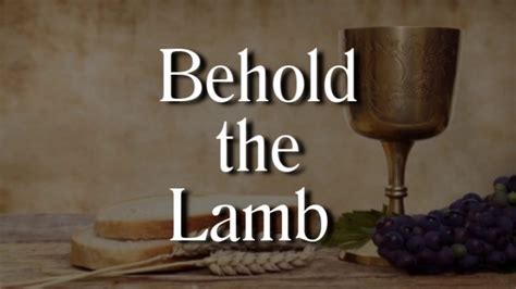 Behold The Lamb Youtube