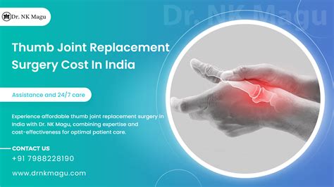 Thumb Joint Replacement Surgery Cost in India | Dr. NK Magu