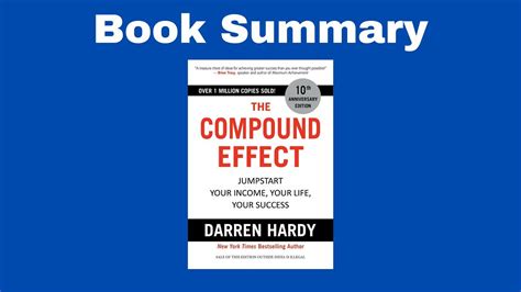 Book Summary: The Compound Effect by Darren Hardy