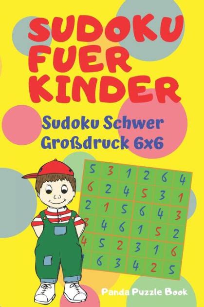 Sudoku Fuer Kinder Sudoku Schwer Großdruck 6x6 Logikspiele Kinder