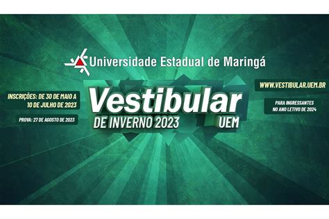 Inscri Es Do Vestibular De Inverno Da Uem Que Oferta Vagas