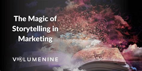 The Magic Of Storytelling In Marketing Creating Lasting Connections