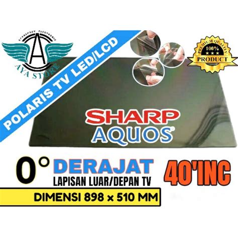 Jual POLARIS TV LED SHARP 40 INC 0 DERAJAT LAPISAN BAGIAN LUAR TV LCD