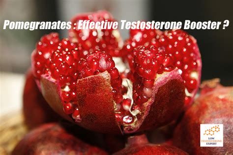 Pomegranates Effective Testosterone Booster Low Testosterone Expert