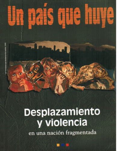 Un Pa S Que Huye Desplazamiento Y Violencia En Una Naci N Fragmentada