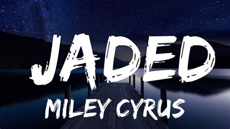 Miley Cyrus Jaded Lyrics Official Youtube