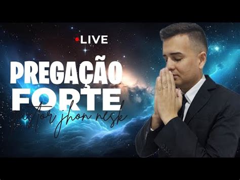 Ora O Da Noite Ao Vivo Deus Vai Te Transformar Pastorjhonnesk Youtube