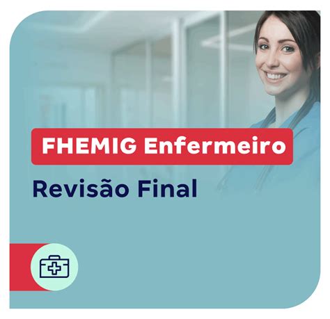 Concursos Fhemig Enfermeiro Revis O Final