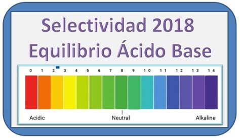 2018 Selectividad Equilibrio Ácido Base