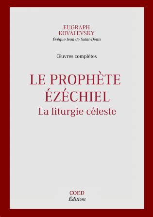 Le Prophète Ézéchiel la liturgie céleste COED ouvrages