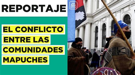 Mapuche Contra Mapuche Conflictos Entre Comunidades En El Sur De Chile