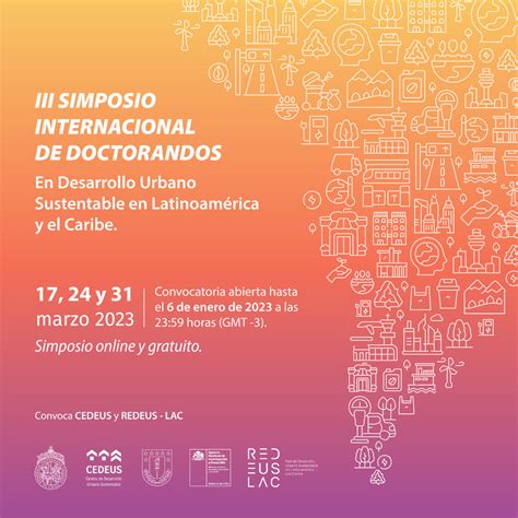 AmplÍan Convocatoria Iii Simposio Internacional De Doctorandos En Desarrollo Urbano Sustentable