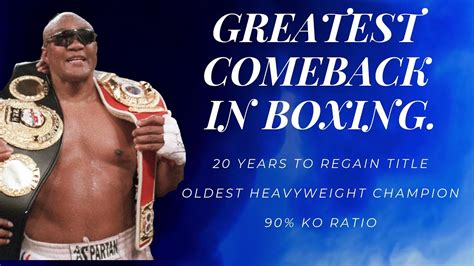 Greatest Comeback In Boxing Regaining Title After 20 Years George Foreman Youtube