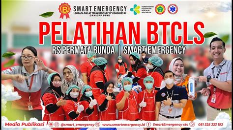 PELATIHAN BTCLS RUMAH SAKIT PERMATA BUNDA SMART EMERGENCY YouTube