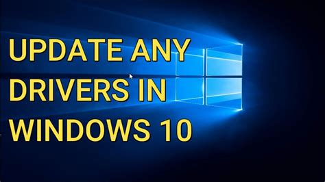 How To Update Drivers For Windows 10 Update Drivers On Windows 10