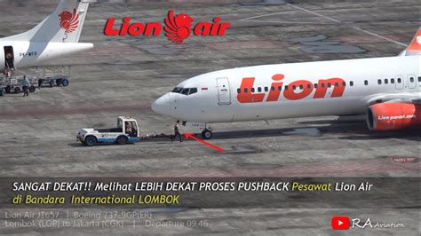 Sangat Dekat Melihat Lebih Dekat Proses Pushback Pesawat Lion Air Di