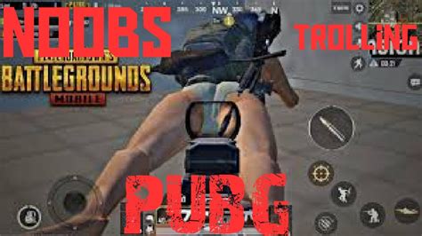 The Bait Trolling Noobs In Pubg Mobile Youtube