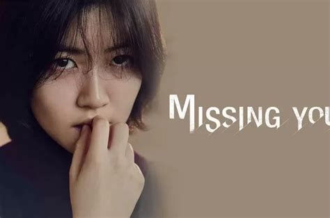 Sinopsis Film Missing You Balas Dendam Anak Perempuan Atas Kematian