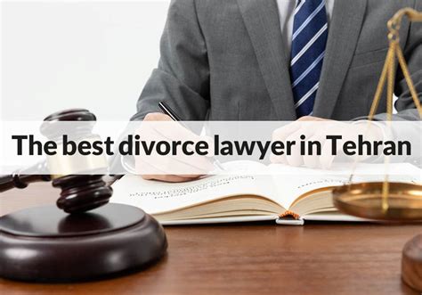 The Best Divorce Lawyer In Tehran The Best Dowry And Divorce Lawyer In T