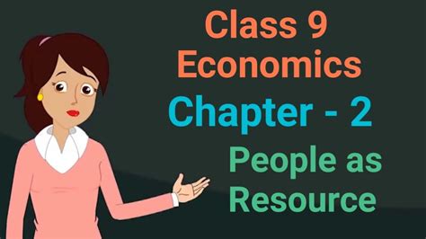 Class 9 Economics Chapter 2 People As Resource Cbse Ncert Social Science Youtube