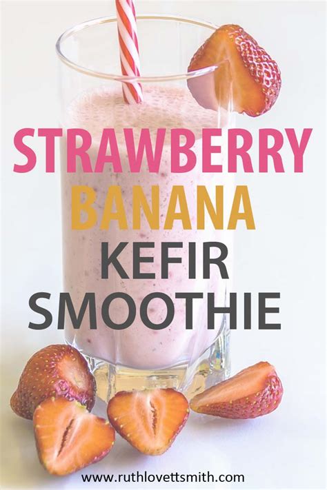 Strawberry Banana Kefir Smoothie Recipes