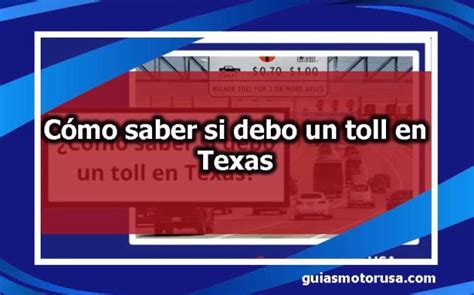 C Mo Saber Si Debo Un Toll En Texas Gu Asmotorusa