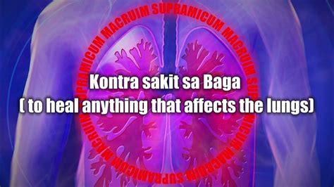 Kontra Sakit Sa Baga To Heal Anything That Affects The Lungs Youtube