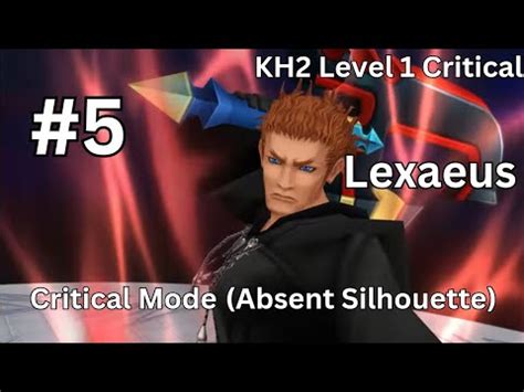 An Alright Lexaeus Absent Silhouette Fight KH2 Lvl 1 Critical YouTube