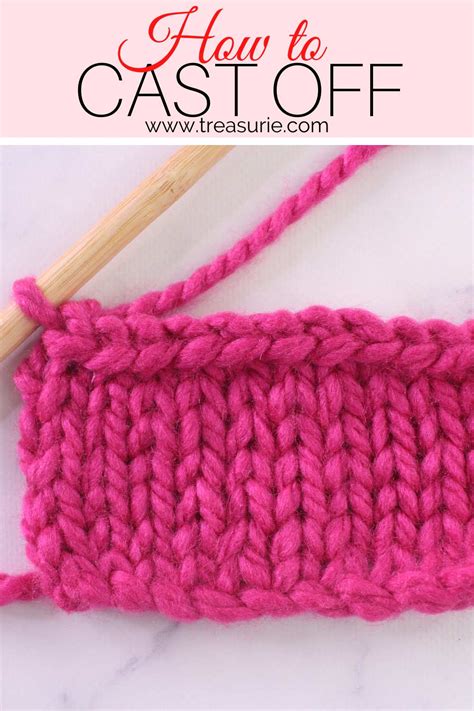 Cast Off Knitting (Bind Off Knitting) - How to Cast Off | Treasurie