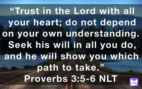 Trust In The Lord With All Your Heart Do Not Depend On Your Own