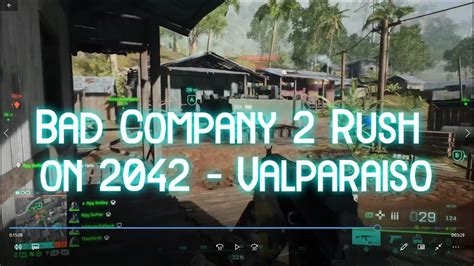 Bad Company Rush In Battlefield Valparaiso Full Round Youtube