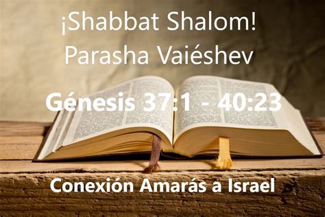 Shabbat Shalom Parash Vai Shev Conexi N Amar S A Israel