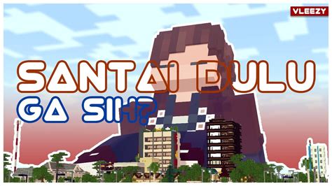 Santai Dulu Ga Sih MInecraft Giant Animation Indonesia YouTube