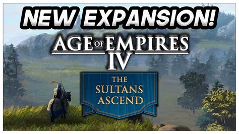 Age Of Empires IV Is Getting A NEW EXPANSION The Sultans Ascend YouTube