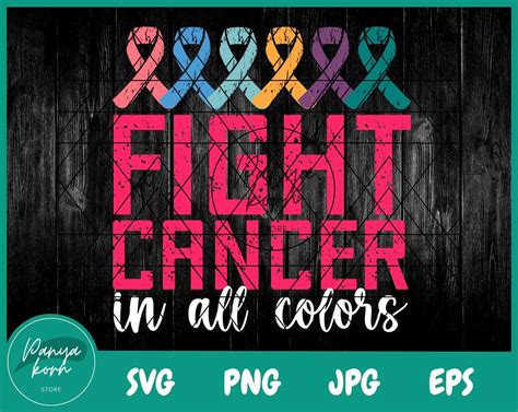 Fight Cancer In All Colors Svg Cancer Awareness Svg Cancer Ribbon Svg