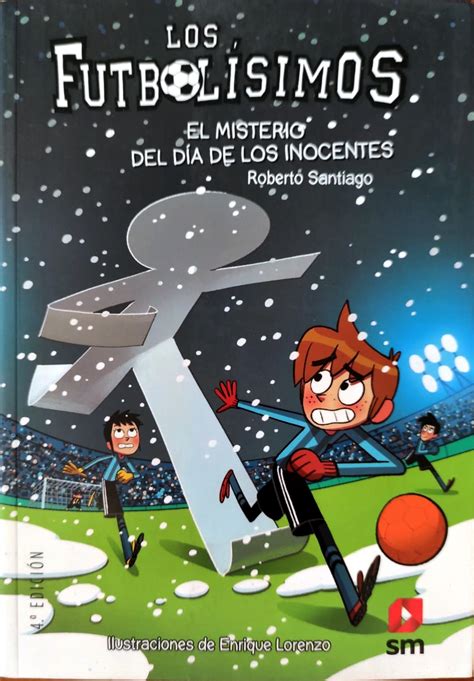 Los Futbolisimos El Misterio Del D A De Los Inocentes Mateo Leo