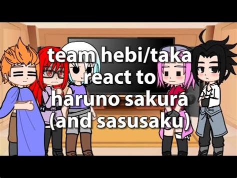 Team Hebi Taka React To Haruno Sakura And Sasusaku Gacha Club