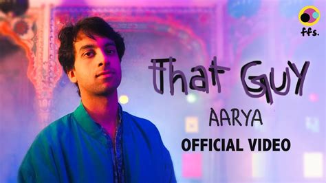 That Guy Aaryamusic Official Video Ffs Youtube