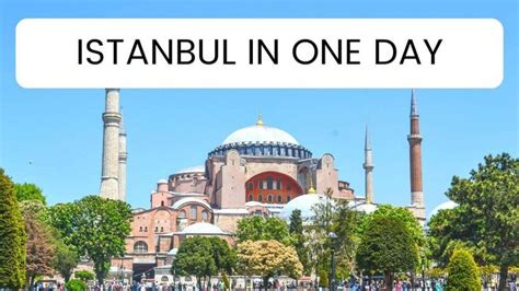 One Day In Istanbul Itinerary Epic Things To Do Map Nel