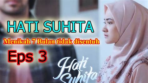 FILM BIOSKOP HATI SUHITA Eps 3 Karya KHILMA ANIS By Starvision 25 Mei