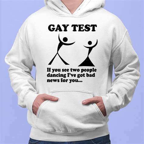 Gay Test If You See Two People Dancing I Ve Got Bad New For You Shirt