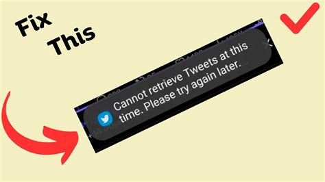 How To Fix “cannot Retrieve Tweets At This Time Please Try Again Later