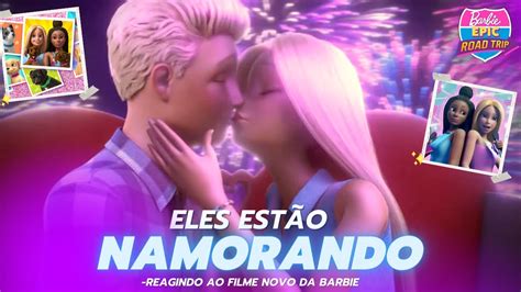 Barbie E Ken Namorando React Filme Novo Barbie Epic Road Trip