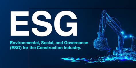 What You Need To Know About ESG For The Construction Industry